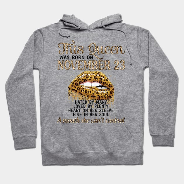 This Queen Was Born On November 23 Happy Birthday To Me You Grandma Mother Aunt Sister Wife Daughter Hoodie by DainaMotteut